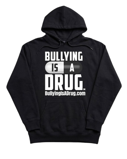 Bullying Is A Drug Hoodie